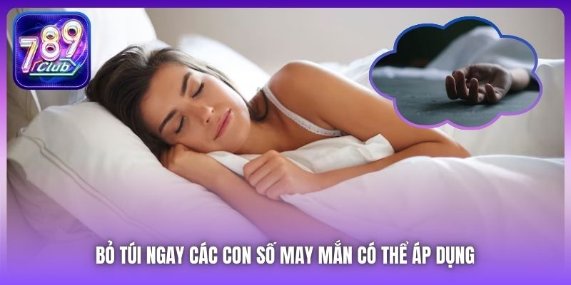 Bỏ túi ngay các con số may mắn có thể áp dụng