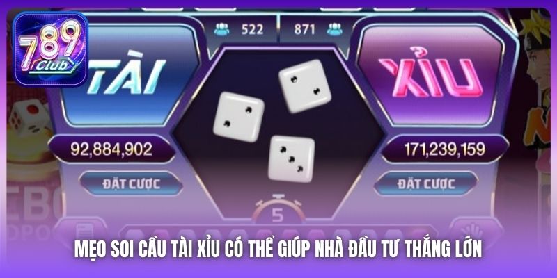 Mẹo soi cầu Tài Xỉu có thể giúp nhà đầu tư thắng lớn